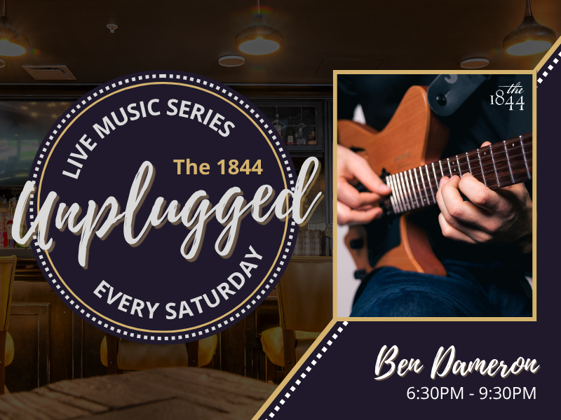 BEN DAMERON | THE 1844 UNPLUGGED: LIVE MUSIC SERIES (JULY)