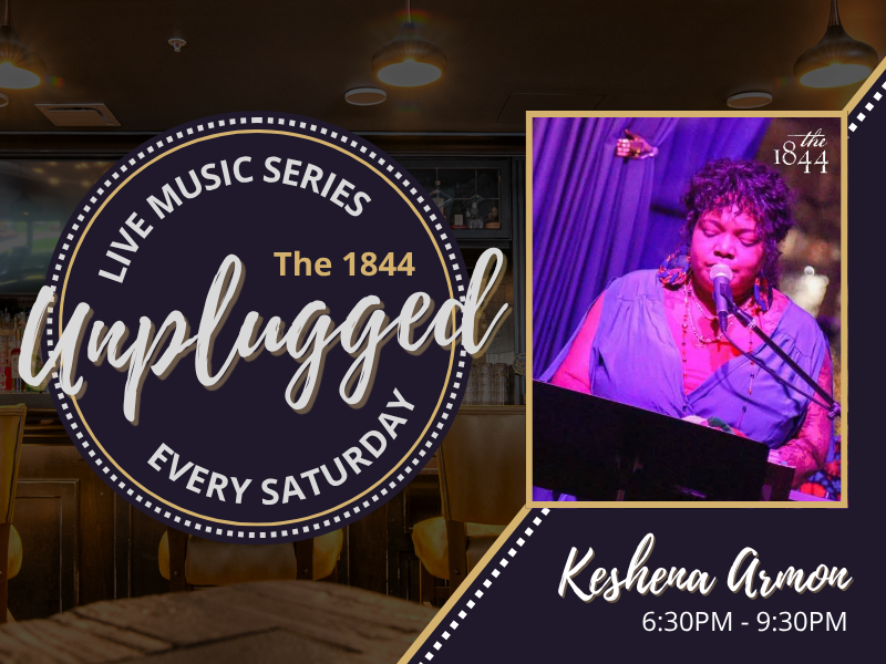 KESHENA ARMON | THE 1844 UNPLUGGED: LIVE MUSIC SERIES (JULY)
