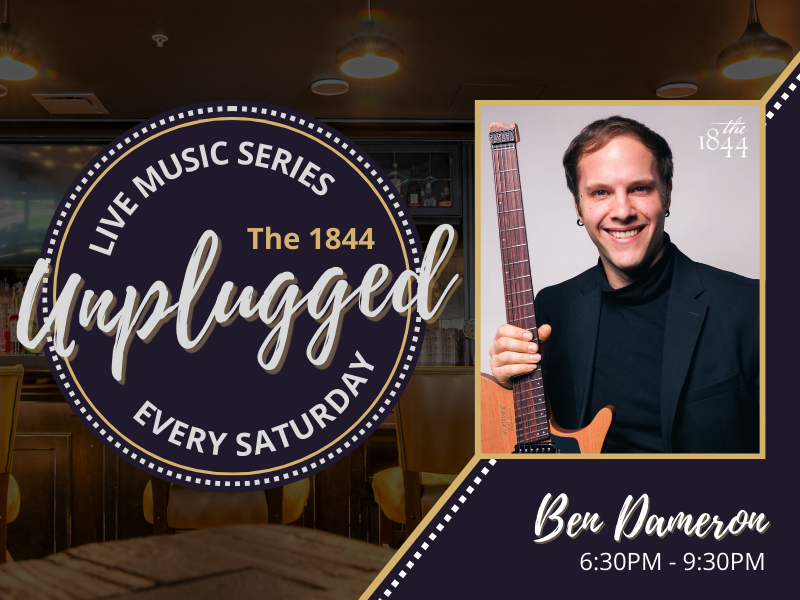 BEN DAMERON | THE 1844 UNPLUGGED: LIVE MUSIC SERIES