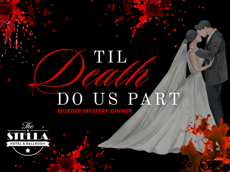 TIL DEATH DO US PART - MURDER MYSTERY DINNER