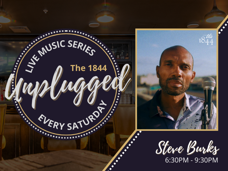STEVE BURKS | THE 1844 UNPLUGGED: LIVE MUSIC SERIES